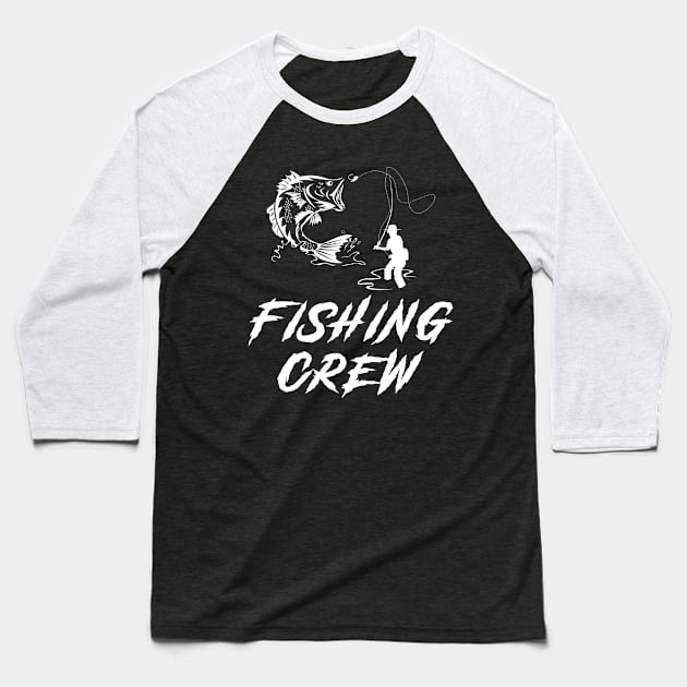 Fishing Crew Awesome Tee: Reeling in Laughter! Baseball T-Shirt by MKGift